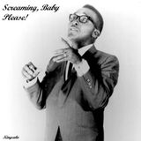 Screaming, Baby Please!