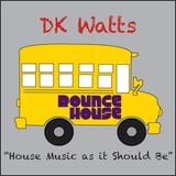 DK Watts "House Music as it Should Be" 2013 Episode #7