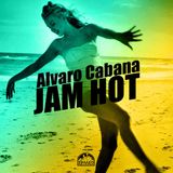 Alvaro Cabana - JAM HOT