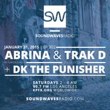 Episode 302 - Abrina, Trak D, DK The Punisher - January 31th, 2015