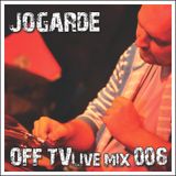OFF TV Live Mix 006 - Jogarde (02.10.2011.)