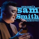 Oversat's Sam Smith Takeover