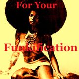 For Your Funkification