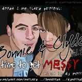 Bonnie and Clyde: Time To Get Messy