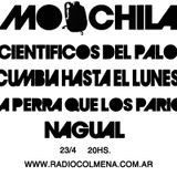 MOOCHILA con CUMBIA HASTA EL LUNES, CIENTIFICOS DEL PALO, LPQLP, NAGUAL & TOMAS ARISTIMUÑO