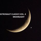 The Astronaut Classics Vol. 4 - Moonlight
