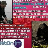 Energised With DJ Tim Featuring DJ Izrail From Chicago - 24/5/14/ - 103.2 Preston fm.
