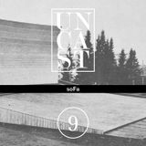 UNCAST #9 : soFa