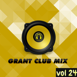 Grant Club Mix vol 24