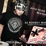 2012 YEAR ENDER MIXTAPE By DJ RODNEY MARTINEZ of eXcess & Team Switch