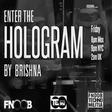 Enter the Hologram mixed by Brishna @ Fnoob Techno Radio
