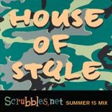 House Of Style: Scrubbles.net Summer '15 Mix