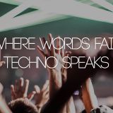 Where words fail - Techno speaks
