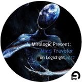 Mirologic Present: Mind Traveler on Logiclight #037