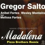Gregor Salto, Anibel Fortes, Wesley Monteiro feat. Melissa Fortes - Madalena (Pizza Brothers Remix)
