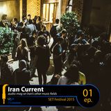 Iran Current 1 // SET Festival 2015