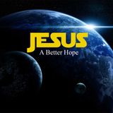 "Better Hope" Sun. 5-5-13 PM sermon by David Hankins