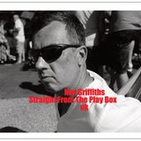 Nev Griffiths - Straight From The Play Box