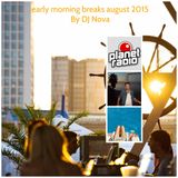 early morning breaks august 2015