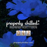 Properly Chilled Podcast #42 (A)