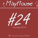 MixyHouse #24 (December 2014) mix by MikeSelf