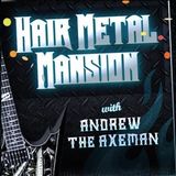 Hair Metal Mansion Radio Show #387