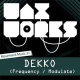 Movement Music 21: DEKKO (Frequency/Invisible/Modulate) DNB