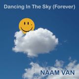 Naam Van - Dancing In The Sky (Forever) (October 2013)