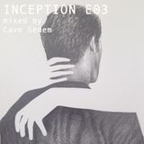 Cave Sedem - Inception E03