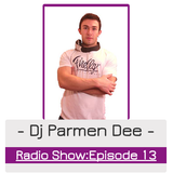 Dj Parmen Dee Wacky Radio Show: Episode 13