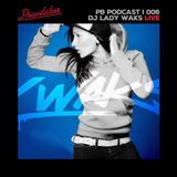 PB Podcast Live | 006 - Dj Lady Waks