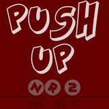 PUSH UP NR2 // Dee Jay M