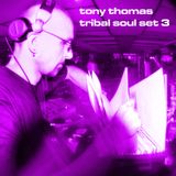 Tony Thomas Tribal Soul Set 3