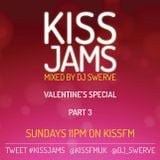 KISS JAMS MIXED BY DJ SWERVE VALENTINE'S SPECIAL PART 3