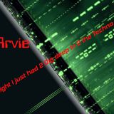 DJ Arvie Saturday Night had 2 Dig deep in 2 the Techno Groove mix