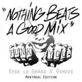 Nothing Beats A Good Mix 1 (Montreal Edition)