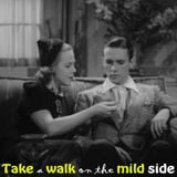 Take a walk on the mild side