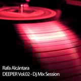Rafa Alcantara - Deeper Vol.02 - Dj Mix Session