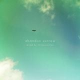 Abandon Sorrow - Mixed by chiliconcullen