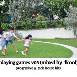 Playing Games v03 (Mixed By DKool)
