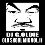 DJ G.Oldie OLD SKOOL MIX VOL.11