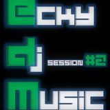 EckyDjMusic-Session#2
