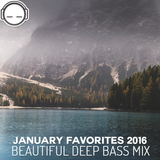 January Favorites 2016 - Beautiful Deep Bass Mix