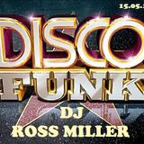 30.015.15 DISCO FUNK BY ROSS MILLER OF HEAR NO EVIL PROMOTIONS GET MORE AT WWW.DJROSSMILLER.PODOMATI