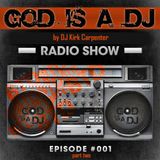 God is a DJ - Episode 1 | 2nd Hour w GR producers!