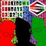 SHAKEDOWN SUNDAYS MAR. 2nd 2014