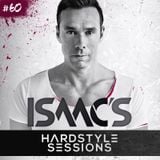 Isaac's Hardstyle Sessions: Episode #60 (CLASSIC MEGAMIX)