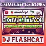 MixtapeMittwoch Vol. 27 - DJ FlashCAT