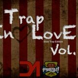 Trap in love (Slow trap Edition) Vol.3 by DA