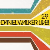 Daniel Walker Live!! 29 - Dj Daniel Walker